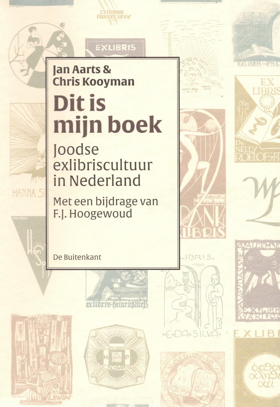 Dit is mijn boek: Joodse ex-libriscultuur in Nederland door Jan Aarts en Chris Kooyman